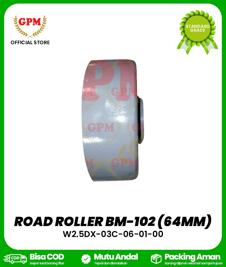 ROAD ROLLER BM-102 (64mm)/ROLLER BESAR BM-102/W2.5DX-03C-06-01-00