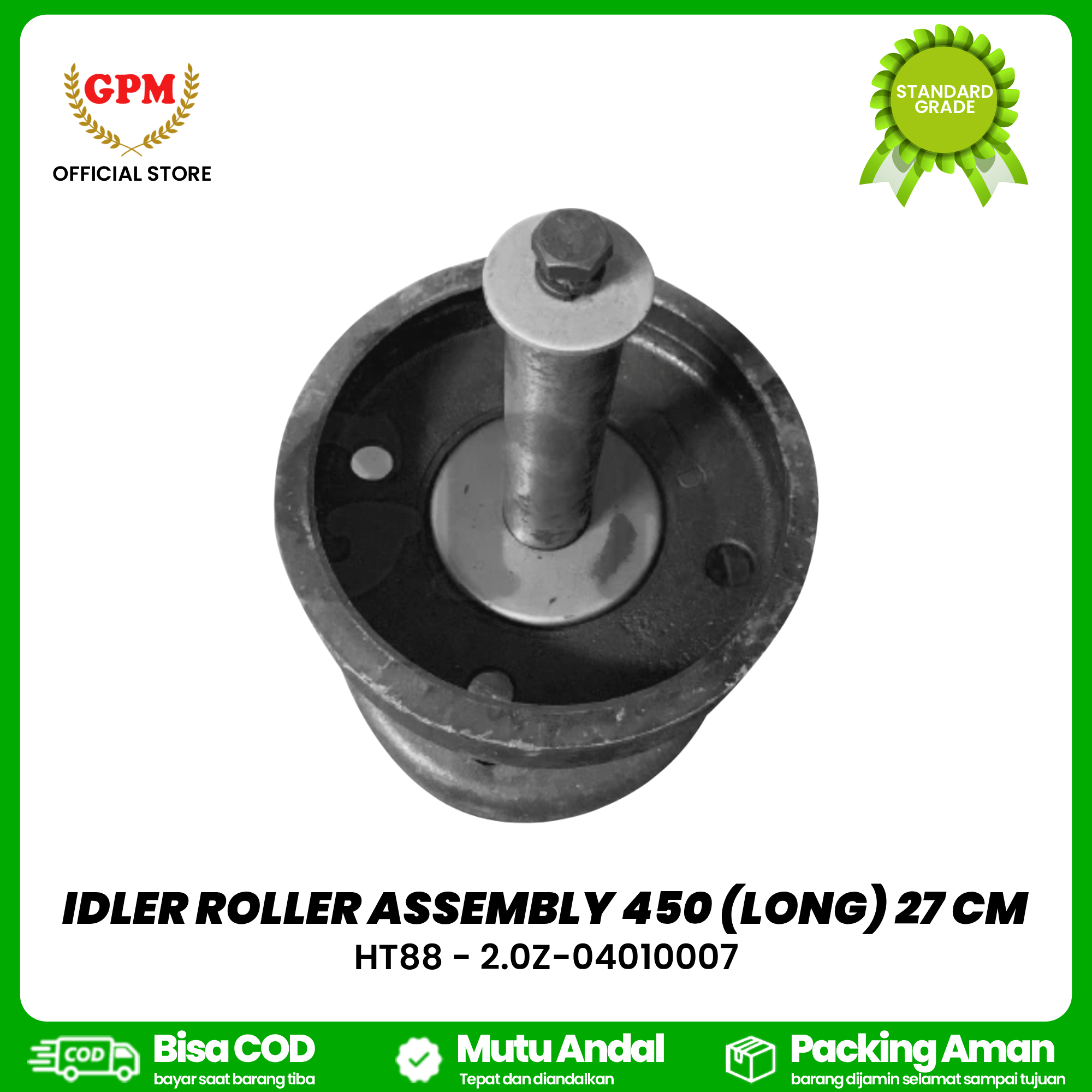 IDLER ROLLER ASSEMBLY 450 (LONG) 27 CM / HT88 - 2.0Z-04010007